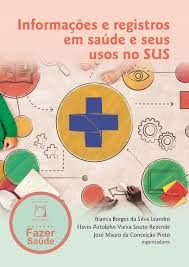 Informações e registros em saúde e seus usos no SUS