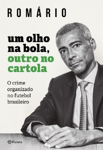 Um olho na bola, outro no cartola : o crime organizado no futebol brasileiro