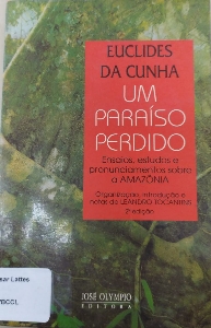 Um paraiso perdido : ensaios, estudos e pronunciamentos sobre a Amazonia