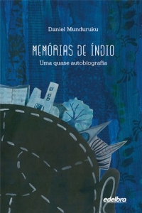 Memórias de índio : uma quase autobiografia