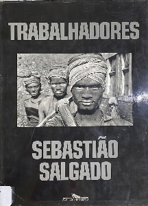 Trabalhadores : uma arqueologia da era industrial