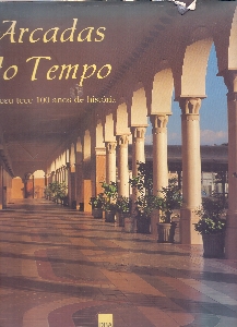 Arcadas do tempo : o Liceu tece 100 anos de historia