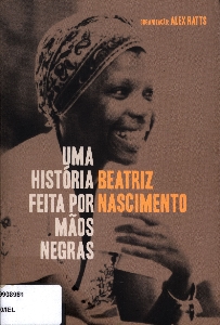 Uma história feita por mãos negras : relações raciais, quilombos e movimentos