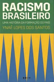 Racismo brasileiro : uma história da formação do país
