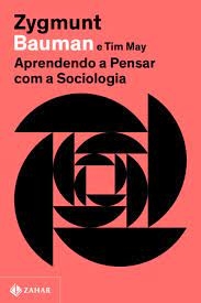 Aprendendo a pensar com a sociologia