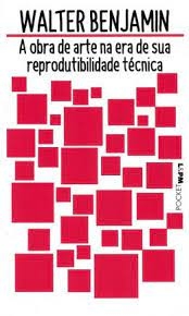 A obra de arte na era de sua reprodutividade técnica