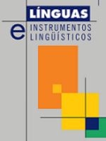 Línguas e Instrumentos Linguísticos [recurso eletrônico]