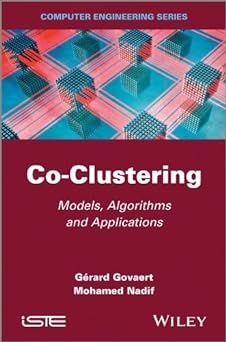 Co-clustering : models, algorithms and applications