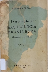 Introdução a arqueologia brasileira : (etnografia e historia)