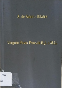 Viagem pelas provincias de Rio de Janeiro e Minas Geraes