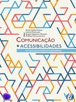 Comunicação e acessibilidades : um guia para práticas hospitaleiras