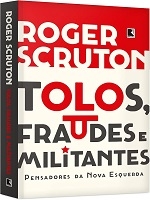 Tolos, fraudes e militantes : pensadores da nova esquerda