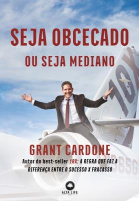 Seja obcecado ou seja mediano