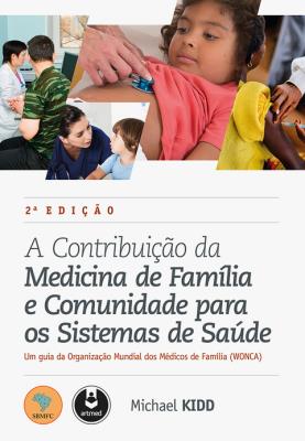 A contribuição da medicina de família e comunidade para os sistemas de saúde