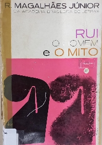 Rui, o homem e o mito