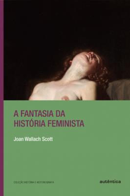 A fantasia da história feminista