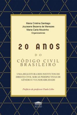 20 anos do código civil brasileiro : uma (re)leitura dos institutos do direito civil sob as perspectivas de gênero e vulnerabilidade