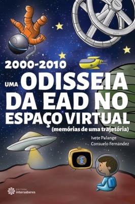 2000-2010 : uma odisseia da EAD no espaço virtual