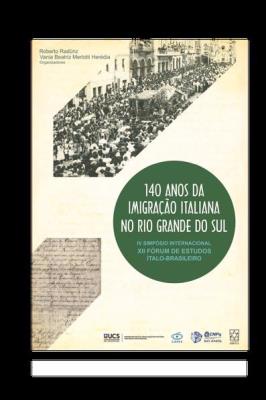 140 anos da imigração italiana no Rio Grande do Sul