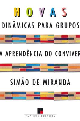 Novas dinâmicas para grupos : a aprendência do conviver