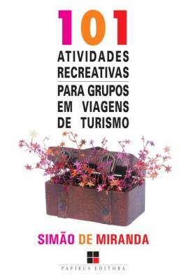 101 atividades recreativas para grupos em viagens de turismo