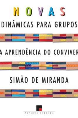 Novas dinâmicas para grupos : a aprendência do conviver