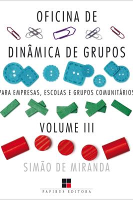 Oficina de dinâmica de grupos para empresas, escolas e grupos comunitários