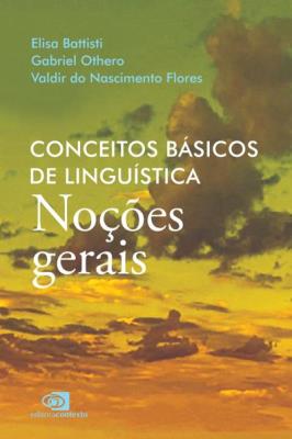 Conceitos básicos de linguística : noções gerais