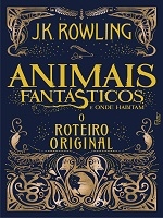 Animais fantásticos e onde habitam : o roteiro original