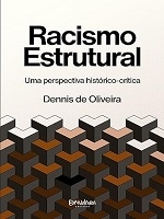 Racismo estrutural : uma perspectiva histórico-crítica