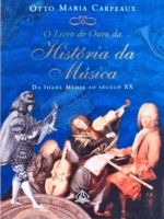 O livro de ouro da história da música : da idade média ao século XX