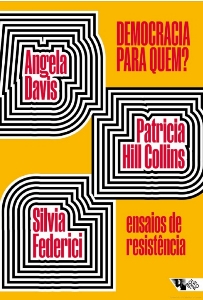 Democracia para quem? : ensaios de resistência