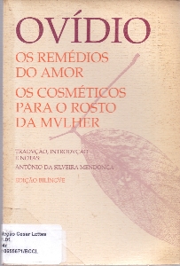 Os remedios do amor ; Os cosmeticos para o rosto da mulher