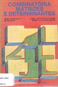 Combinatória, matrizes e determinantes, segundo grau