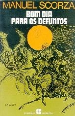 Bom dia para os defuntos : balada 1 ; O que aconteceu dez anos antes de o Coronel Marruecos fundar o segundo cemiterio de chinche