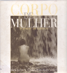 Corpo de mulher : o prazer de conhecer