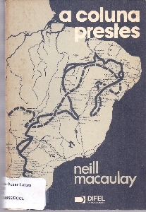 A Coluna Prestes : revolução no Brasil