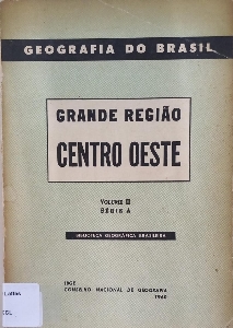 Geografia do Brasil : grande região Centro-Oeste