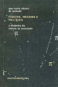 Fisicos, mesons e politica : a dinamica da ciencia na sociedade