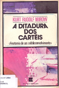 A ditadura dos carteis : anatomia de um subdesenvolvimento