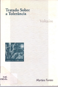 Tratado sobre a tolerancia : a proposito da morte de Jean Calas
