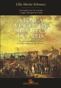 A longa viagem da biblioteca dos reis : do terremoto de Lisboa a independencia do Brasil
