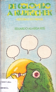De Colombo a Kubitschek : historias do Brasil