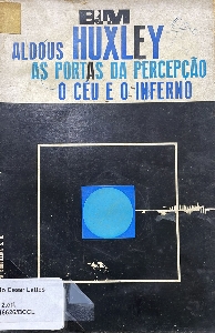 As portas da percepção e O ceu e o inferno