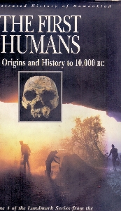The First humans : human origins and history to 10,000 BC
