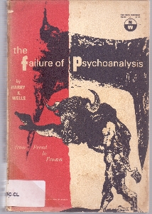 The failure of psychoanalysis : from Freud to Fromm
