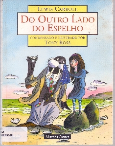 Do outro lado do espelho e o que Alice encontrou lá
