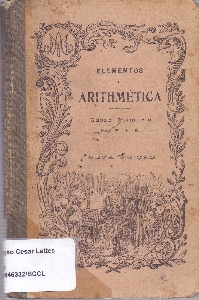 Elementos de arithmetica : curso primario seguidos de noções de morphologia geometrica, programma de admissão ao primeiro anno, do Collegio Pedro Segundo