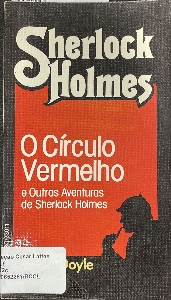 O circulo vermelho e outras aventuras de Sherlock Holmes