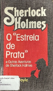 "Estrela de Prata" e outras aventuras de Sherlock Holmes